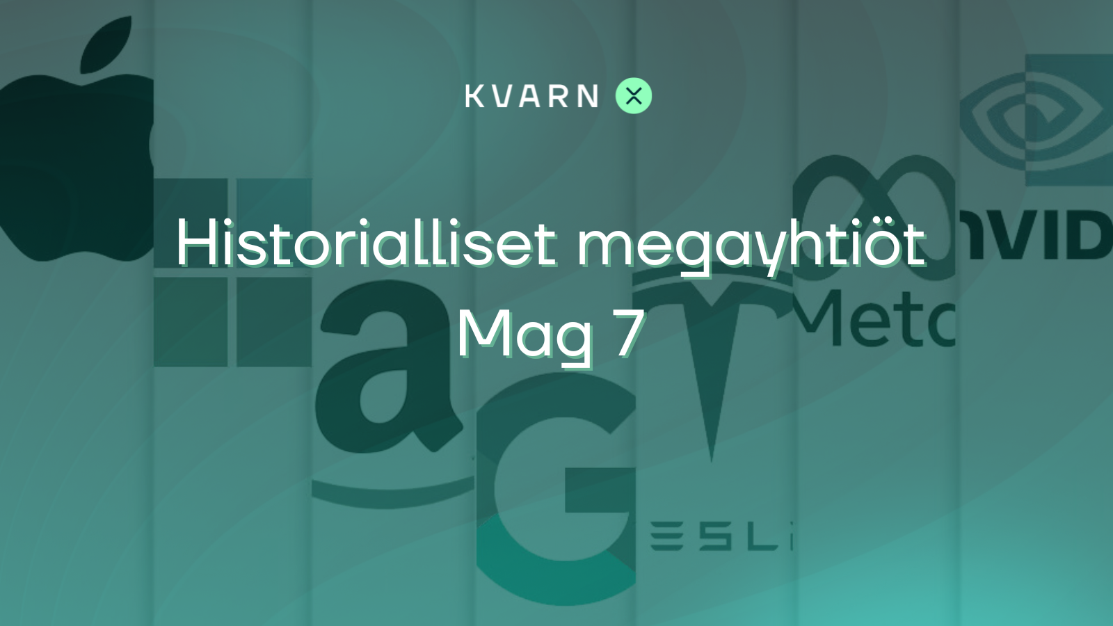 Mag 7 – Historialliset megayhtiöt 