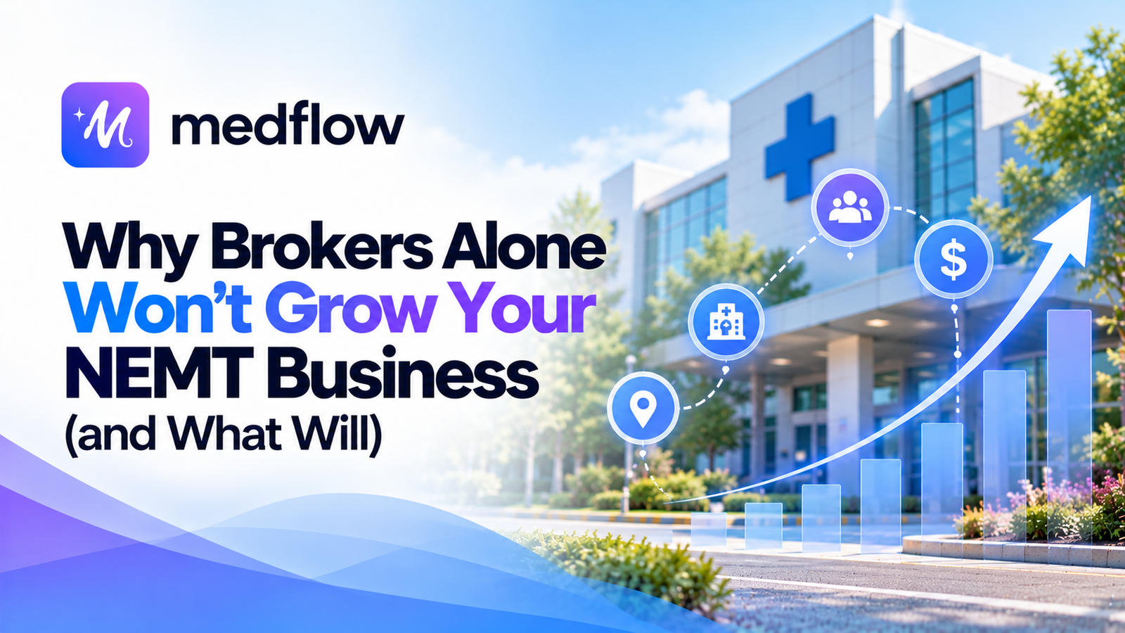 Why Brokers Alone Won’t Grow Your NEMT Business (and What Will)