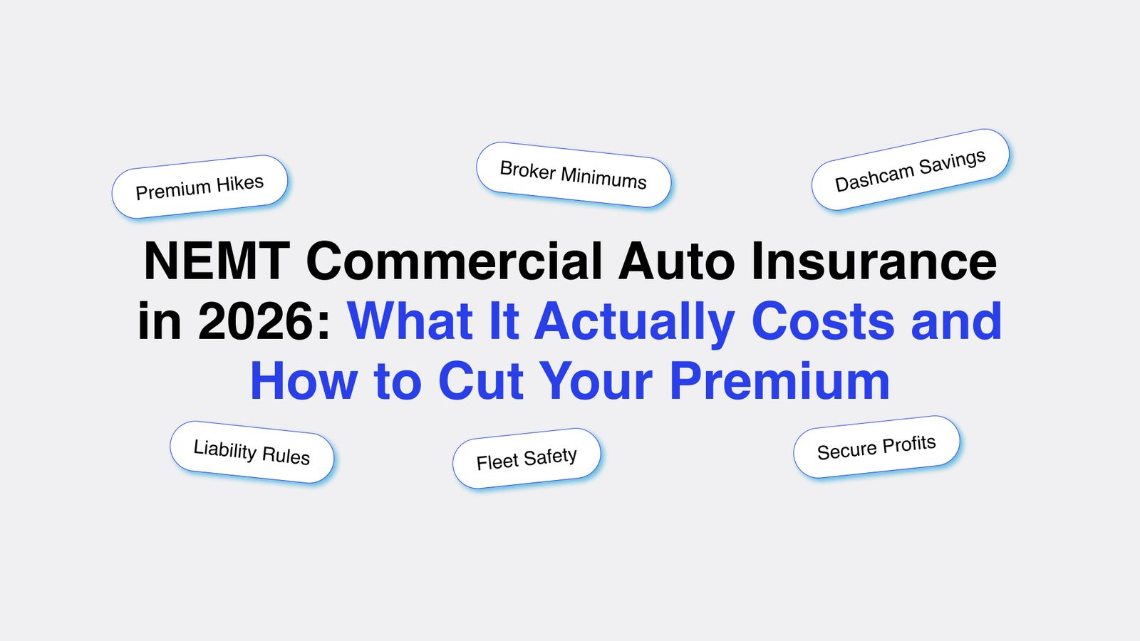 NEMT Commercial Auto Insurance and Broker Requirements Guide for 2026