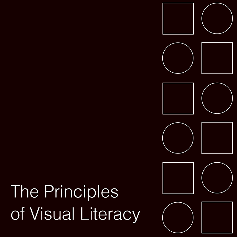 The Principles of Visual Literacy The Principles of Visual Literacy