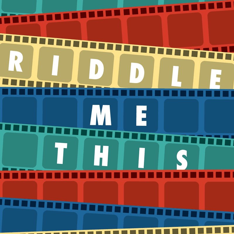Riddle Me This Riddle Me This