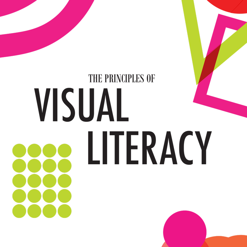 The Principles of Visual Literacy The Principles of Visual Literacy