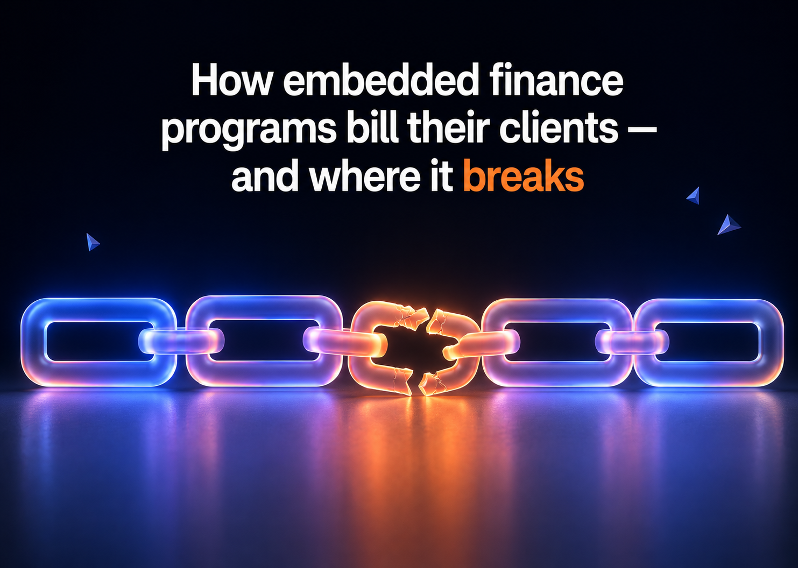 How embedded finance programs bill their clients, and where it breaks