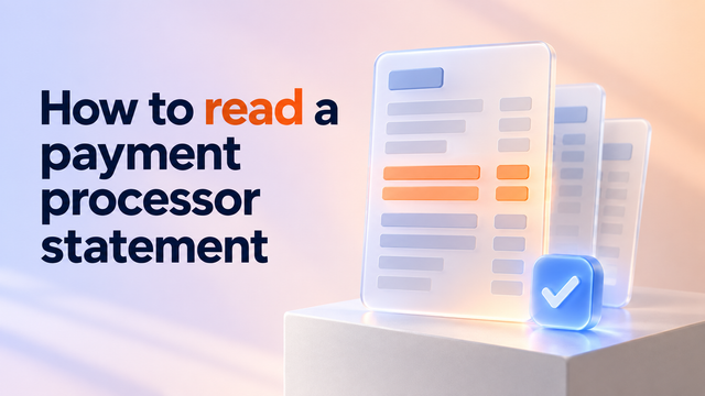 How to read a payment processor statement
