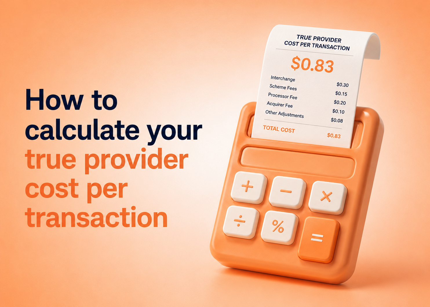 How to calculate your true provider cost per transaction