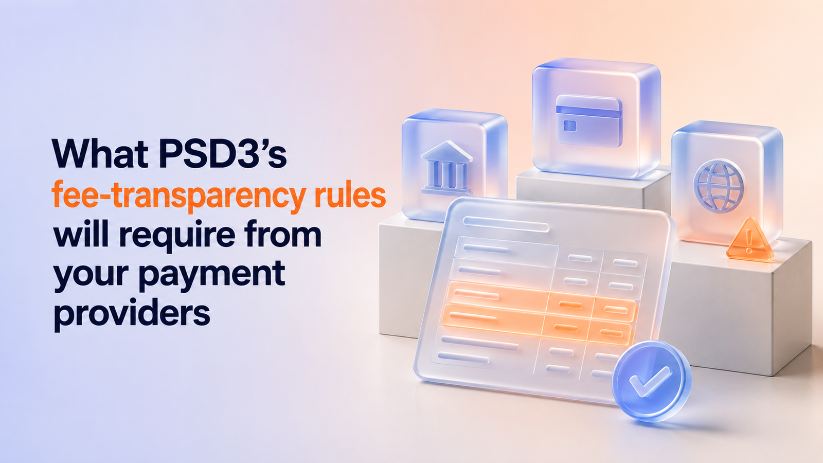 What PSD3's fee-transparency rules will require from your payment providers