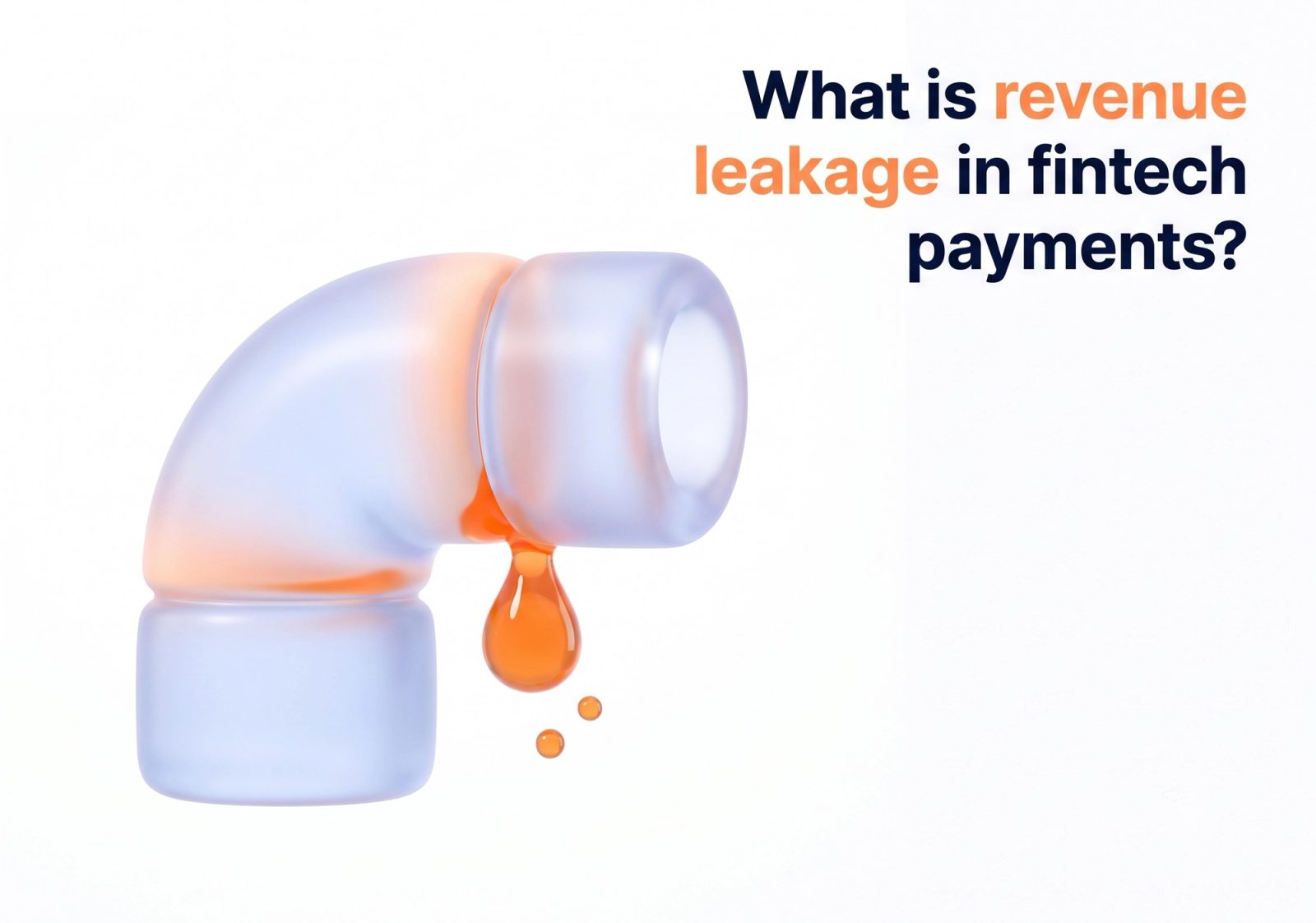 What is revenue leakage in fintech payments?