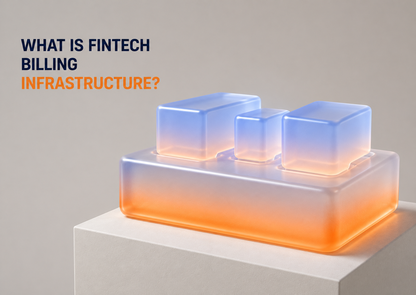 What is fintech billing infrastructure?