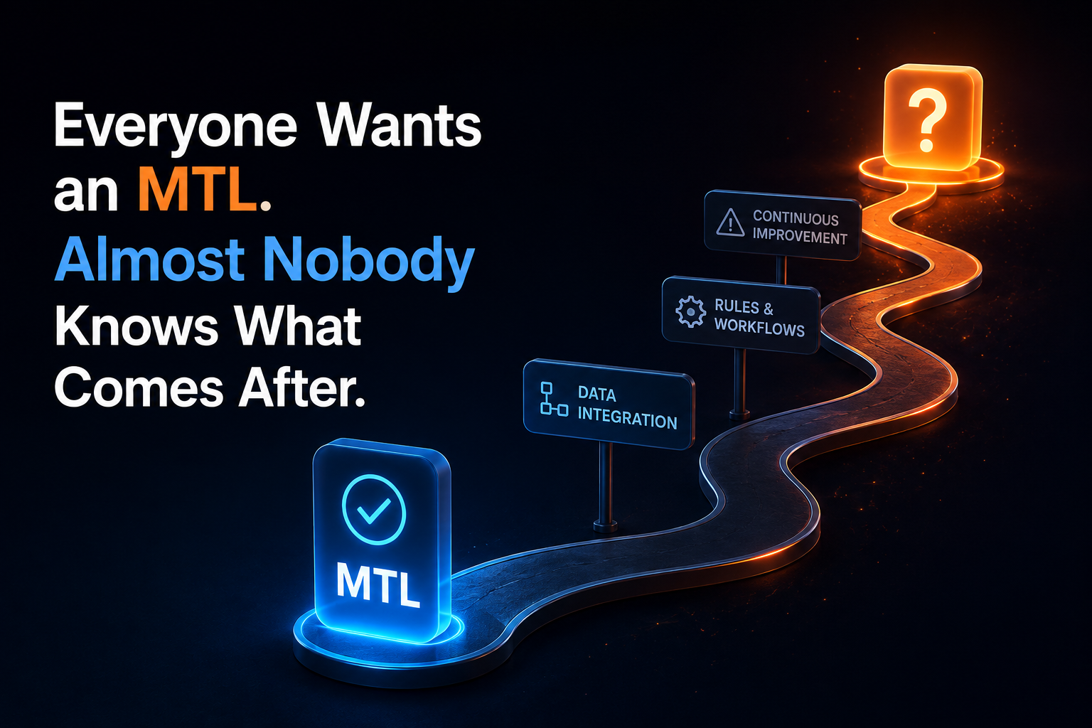 Everyone Wants an MTL. Almost Nobody Knows What Comes After.