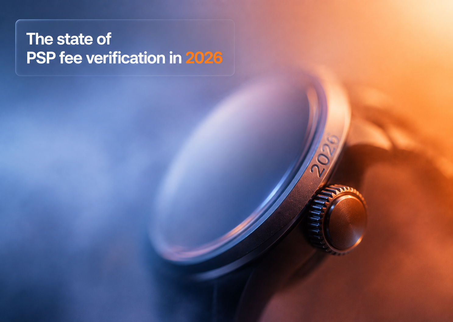 The state of PSP fee verification in 2026