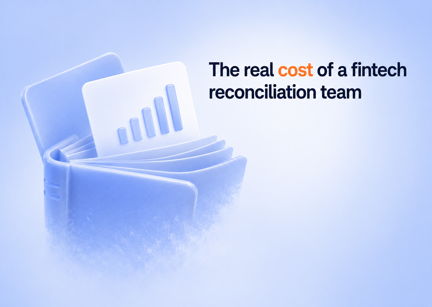 The real cost of a fintech reconciliation team