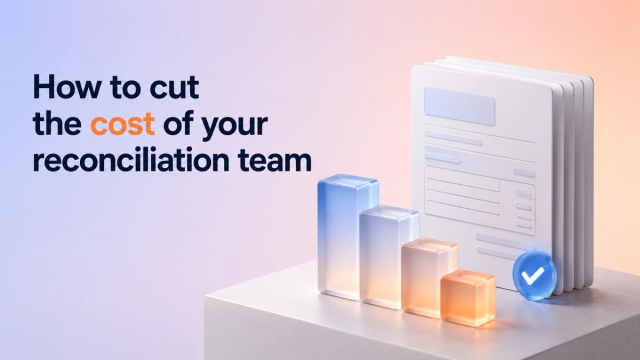 How to cut the cost of your reconciliation team