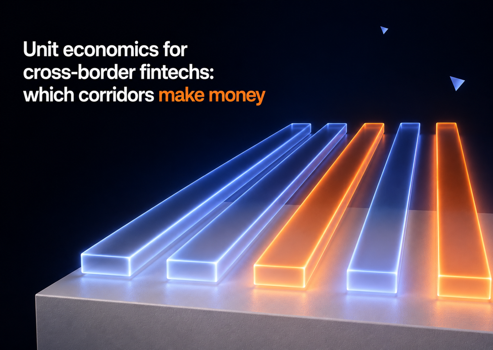 Unit economics for cross-border fintechs: which corridors actually make money