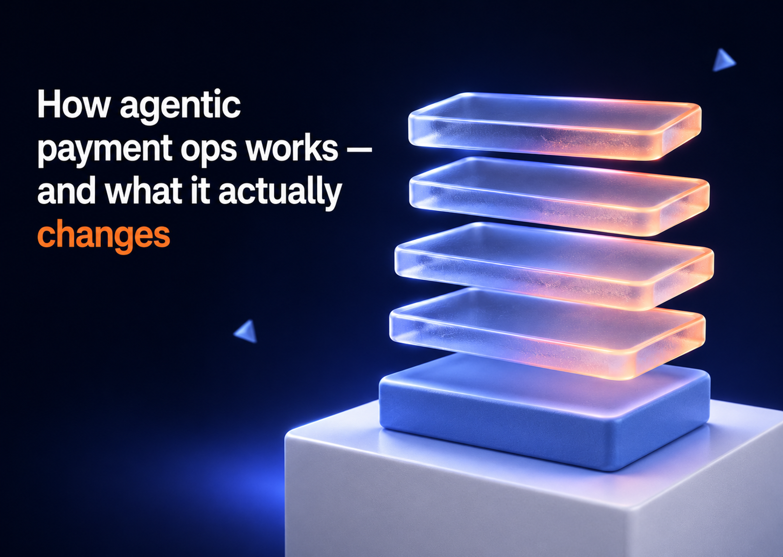 How agentic payment ops works, and what it actually changes