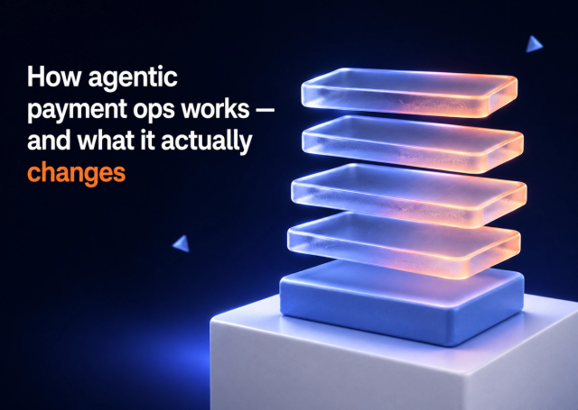 How agentic payment ops works, and what it actually changes