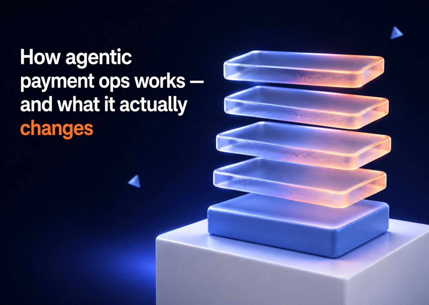 How agentic payment ops works, and what it actually changes