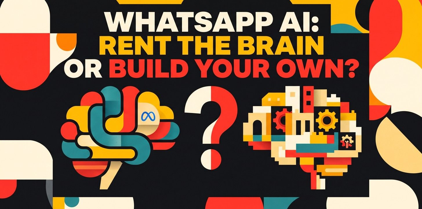 Meta just put an AI agent inside WhatsApp. Rent it or build your own?