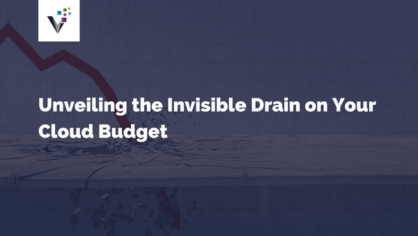 Unveiling the invisible drain on your cloud budget