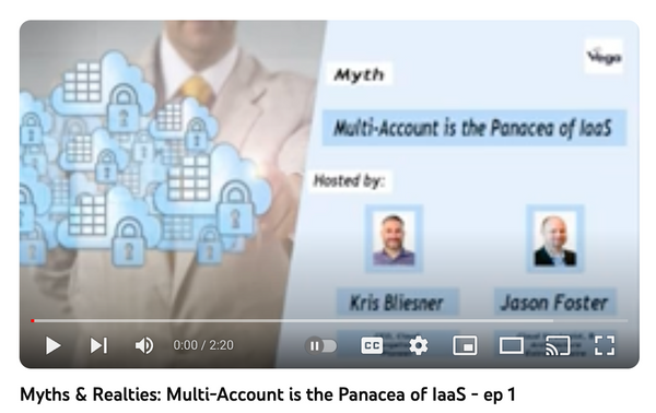 Myths & Realties: Multi-Account is the Panacea of IaaS - ep 1