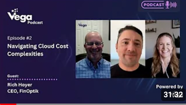 Ep: 2: Vega Cloud Podcast | FinOptik | Navigating Cloud Cost Complexities: Insights and Strategies