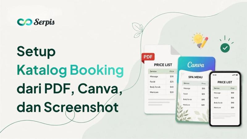 Ilustrasi cover artikel Serpis dengan judul “Cara Setup Katalog Booking Online dari Price List PDF, Canva, atau Screenshot”, menampilkan logo Serpis, dokumen PDF price list, desain menu Canva, dan tampilan screenshot price list di ponsel dengan gaya minimalis hijau mint.