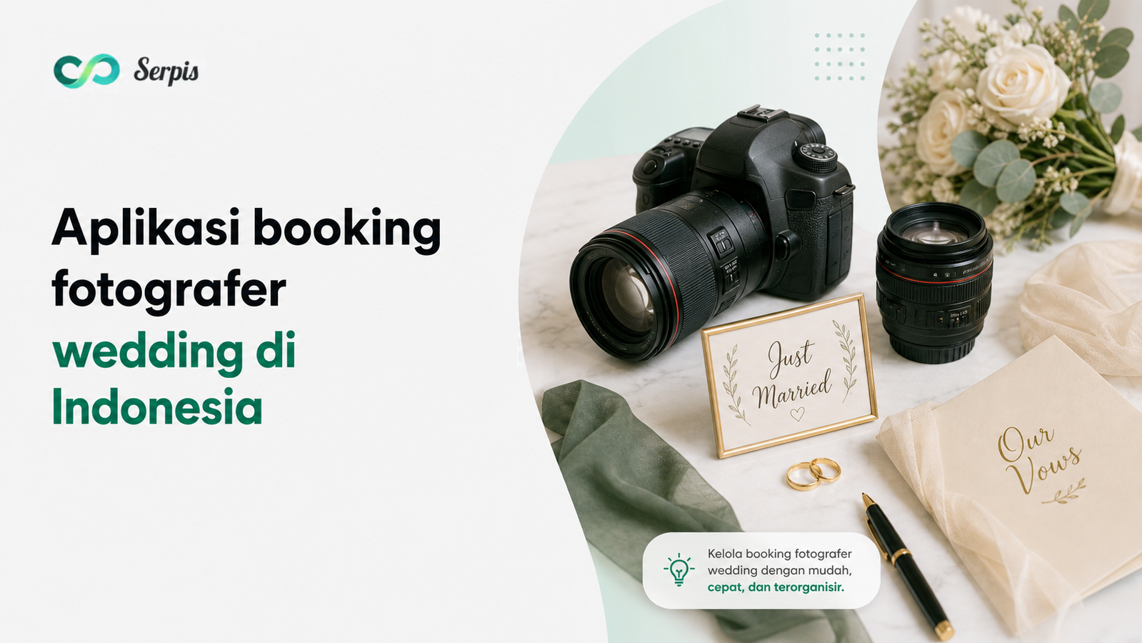 Ilustrasi cover blog Serpis tentang aplikasi booking fotografer wedding di Indonesia, menampilkan logo Serpis, judul besar, kamera DSLR, lensa kamera, bunga pernikahan, cincin, dan properti wedding di atas meja bergaya elegan.