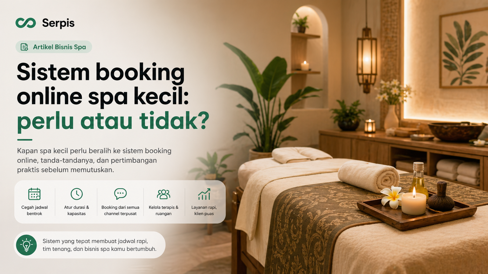 Ilustrasi cover artikel Serpis tentang sistem booking online untuk spa kecil, menampilkan interior ruang spa yang hangat dengan tempat pijat, lilin, handuk, tanaman, serta poin manfaat seperti mencegah jadwal bentrok, mengatur durasi, dan mengelola booking dari satu tempat.
