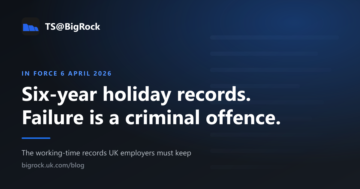 TS@BigRock graphic reading "Six-year holiday records. Failure is a criminal offence.", marked in force 6 April 2026.