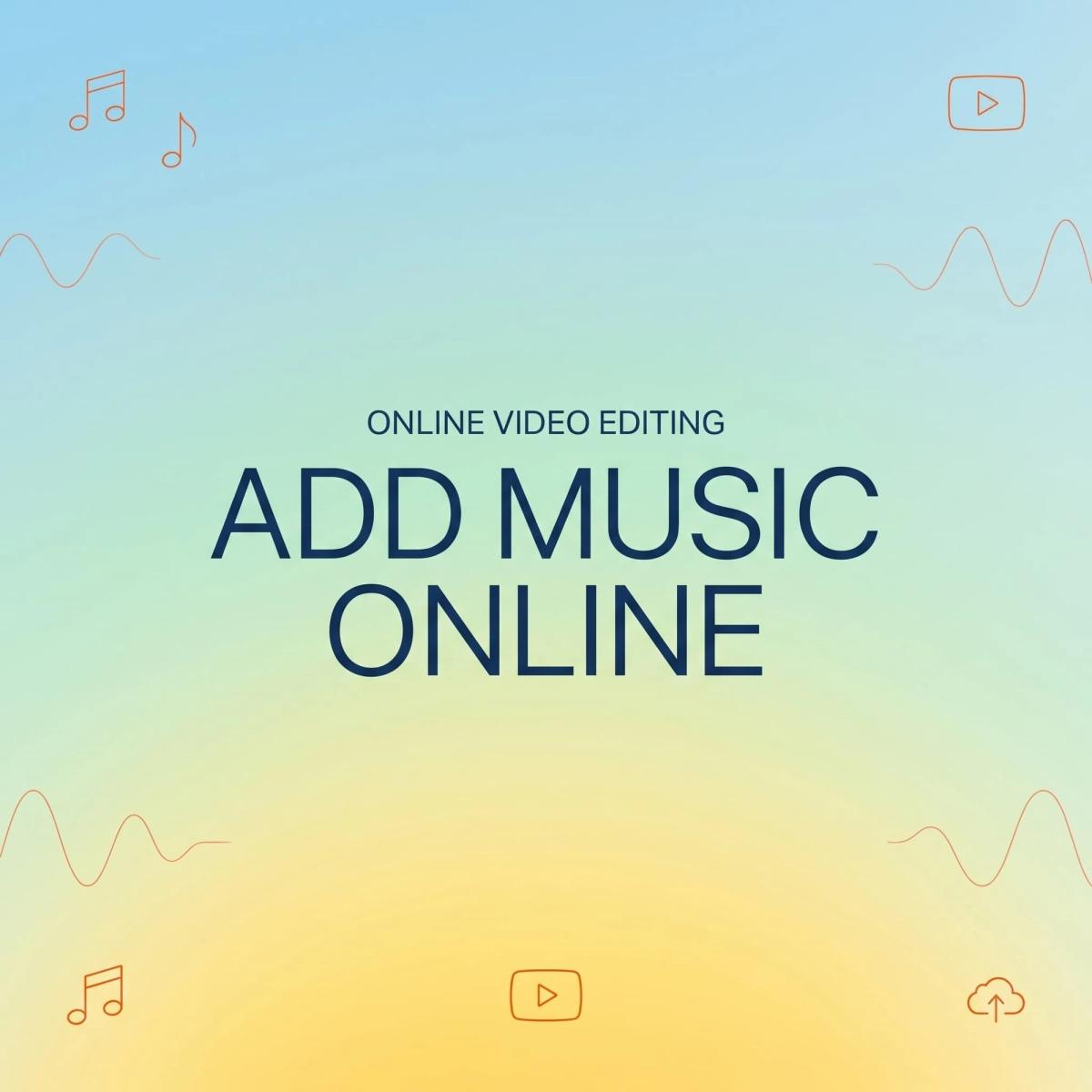 Simple banner design illustrating how to easily add music to video online for fast and efficient content creation.