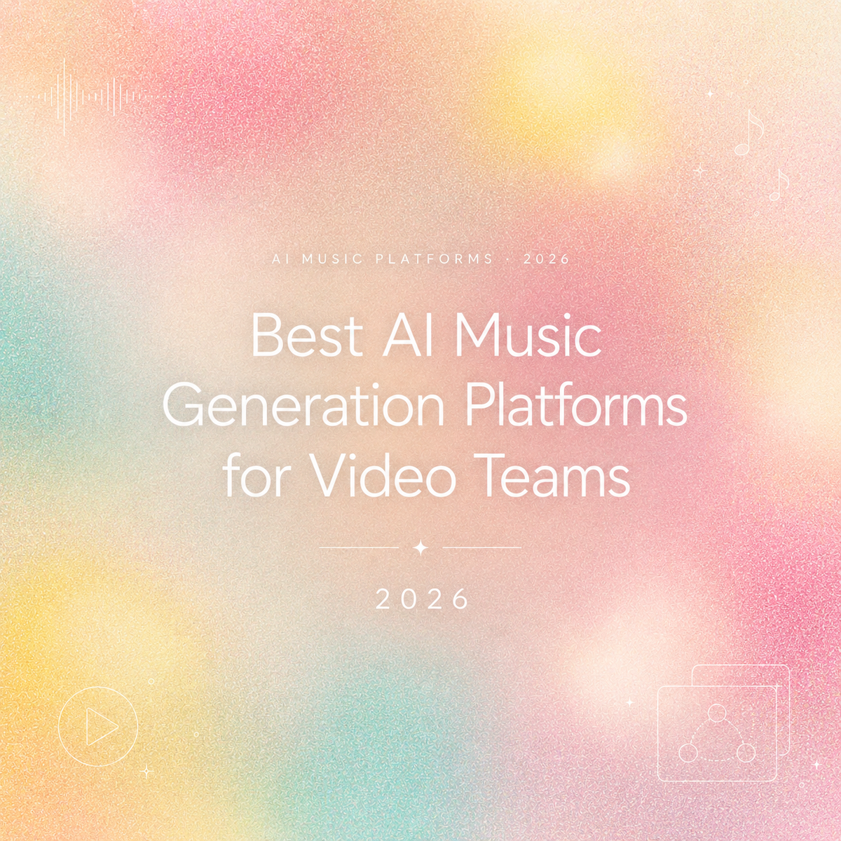 Featured banner showcasing the best ai music generation platforms 2026 guide for video teams.