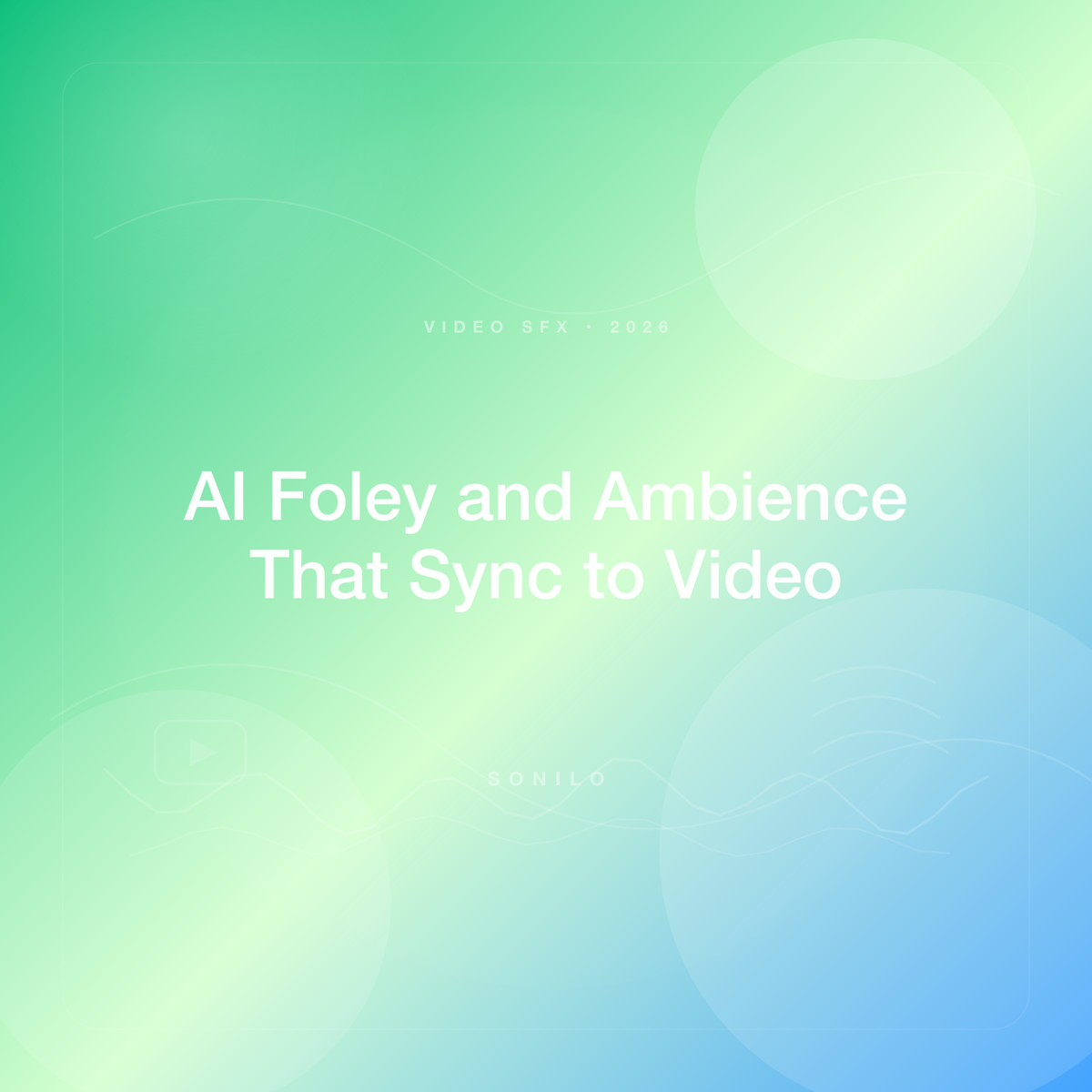 How to Generate Foley, Ambience, and Action Sound Effects That Sync to Video Scenes (AI Tools Guide) cover image