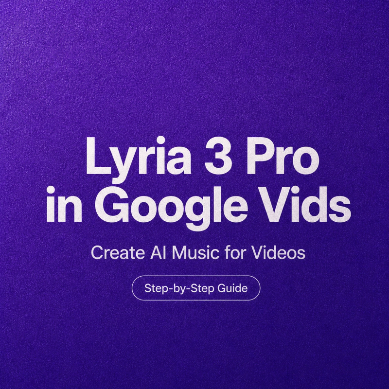 2026 guide on how to create AI videos using lyria 3 pro google vids with a colorful background design.