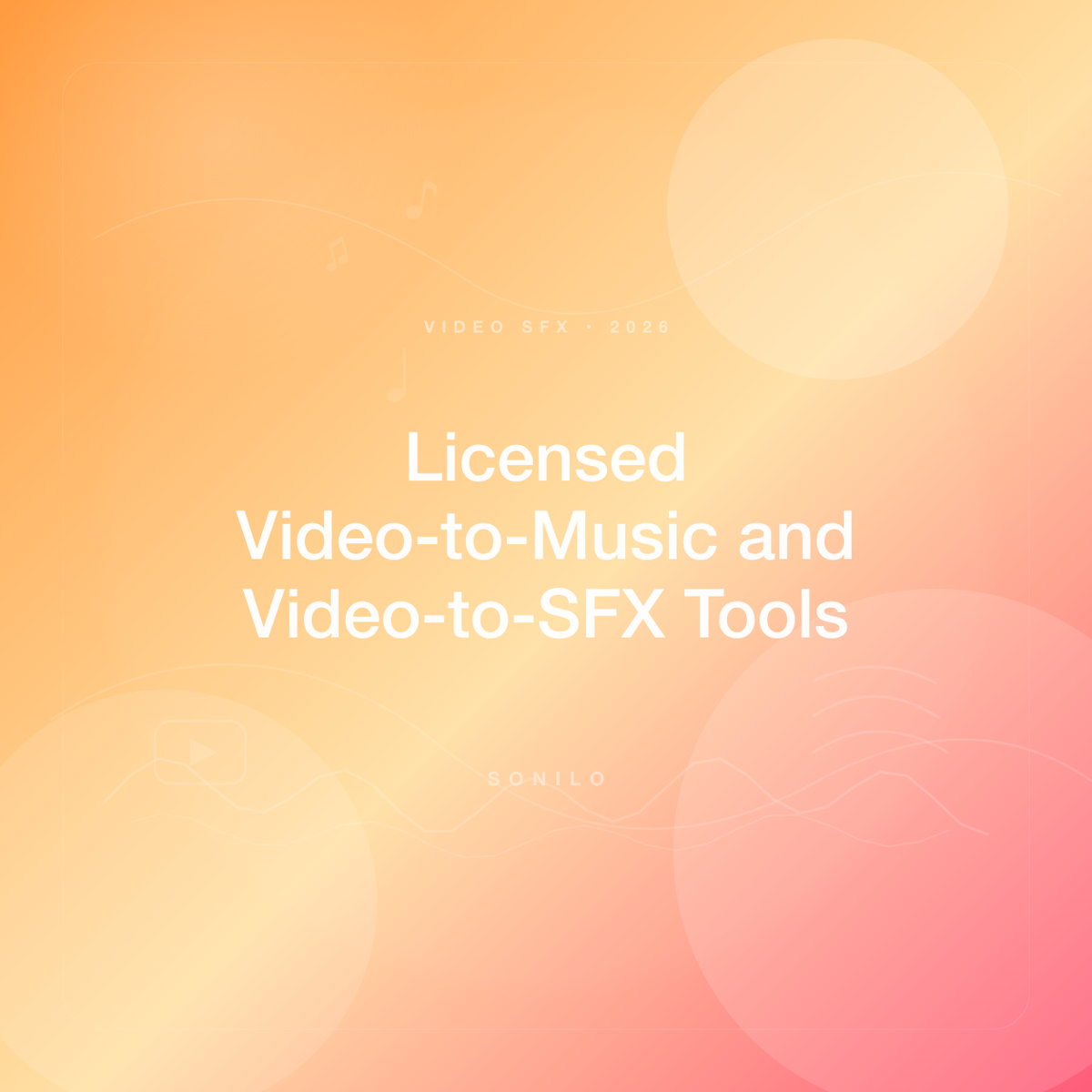 Licensed Video-to-Music and Video-to-Sound-Effects Generation: The Complete Tool Guide (2026) cover image