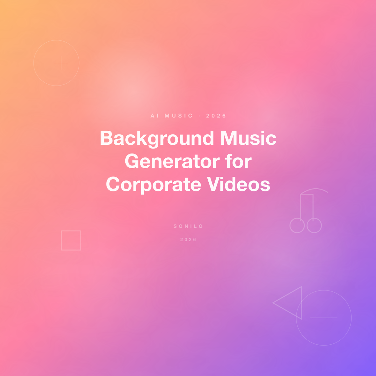 Background Music Generator for Corporate Videos cover image