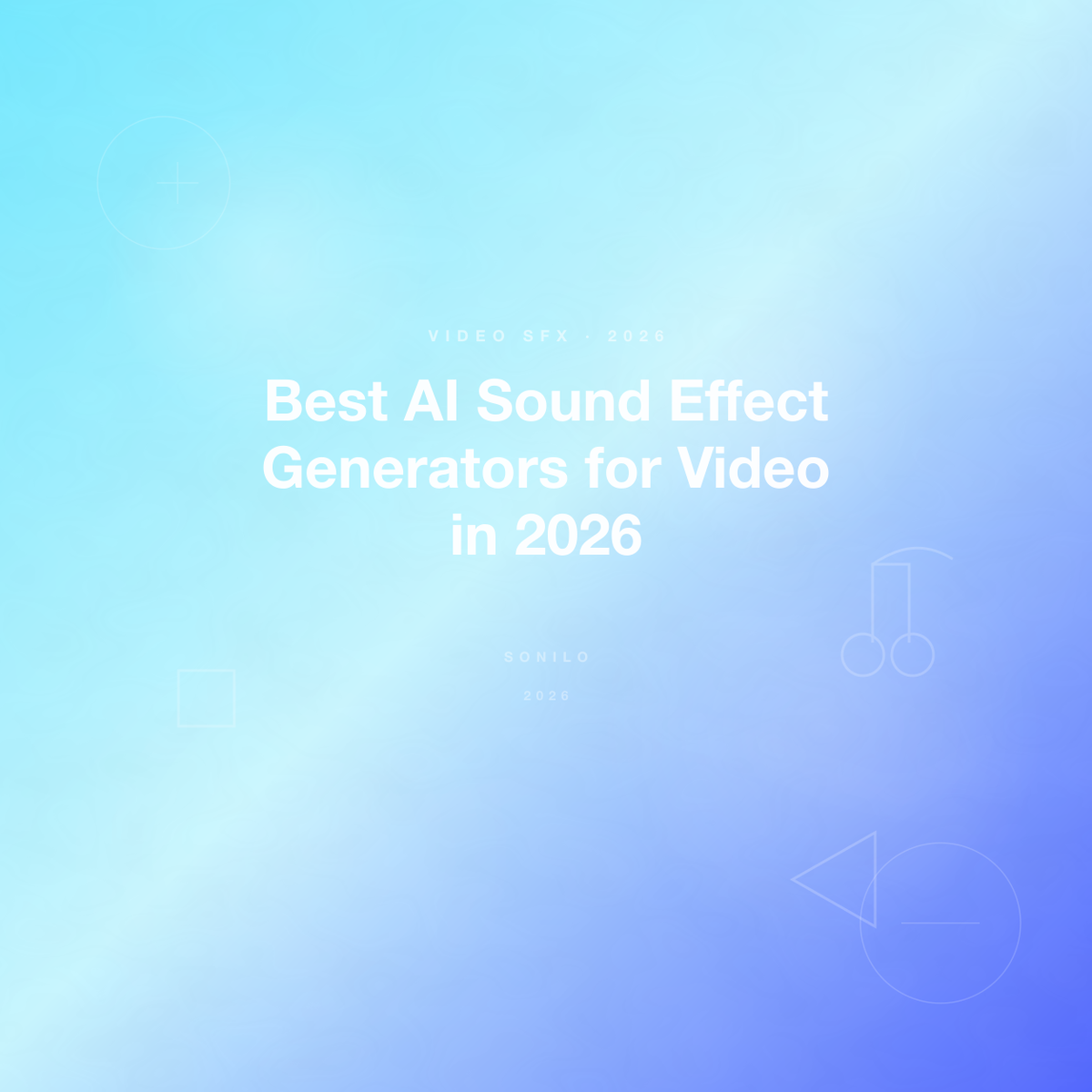 Best AI Sound Effect Generators for Video in 2026 cover image