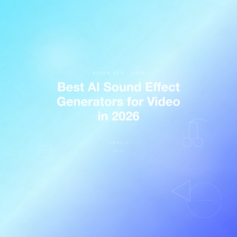 Best AI Sound Effect Generators for Video in 2026 cover image