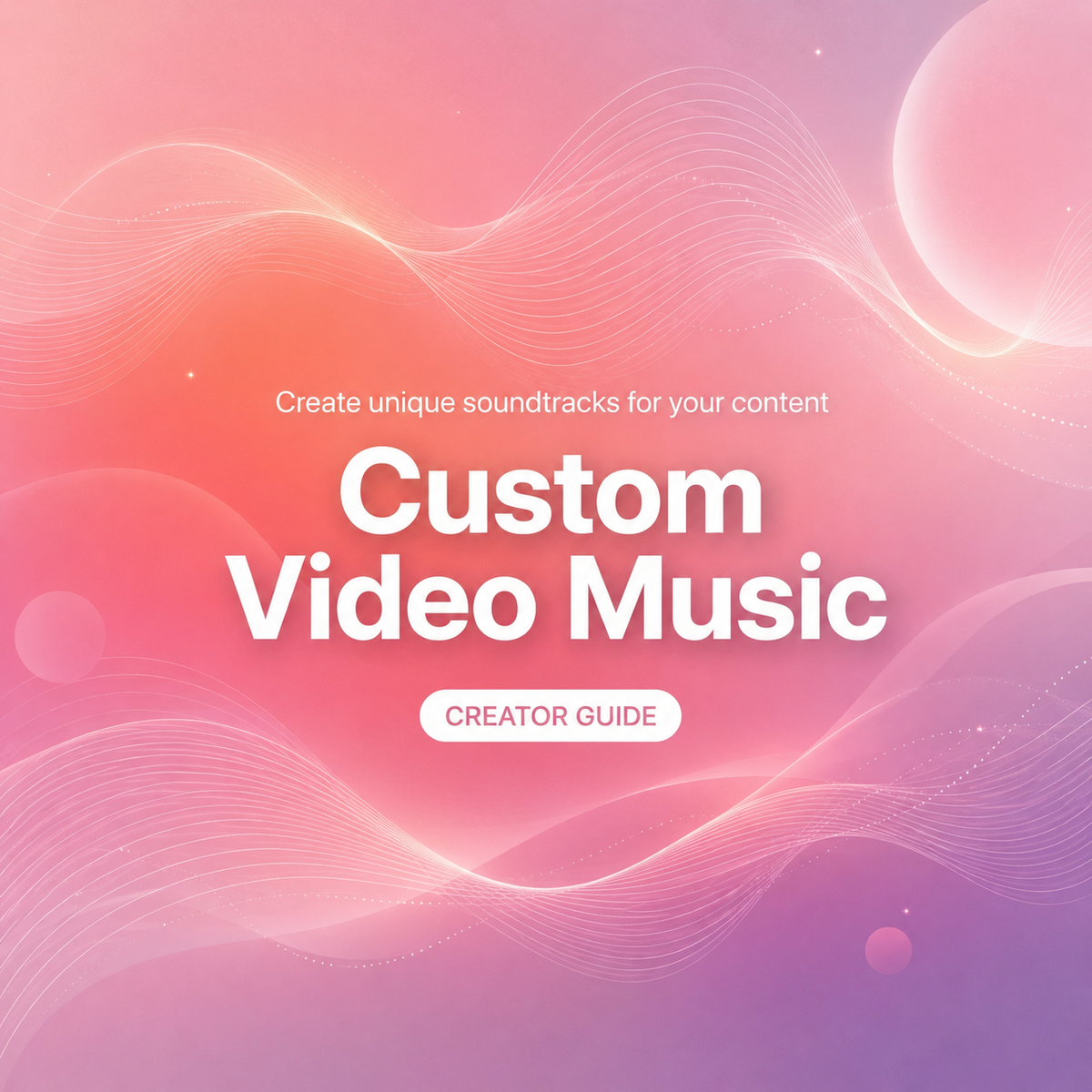 A creator guide banner explaining how to make music for videos with custom soundtracks.