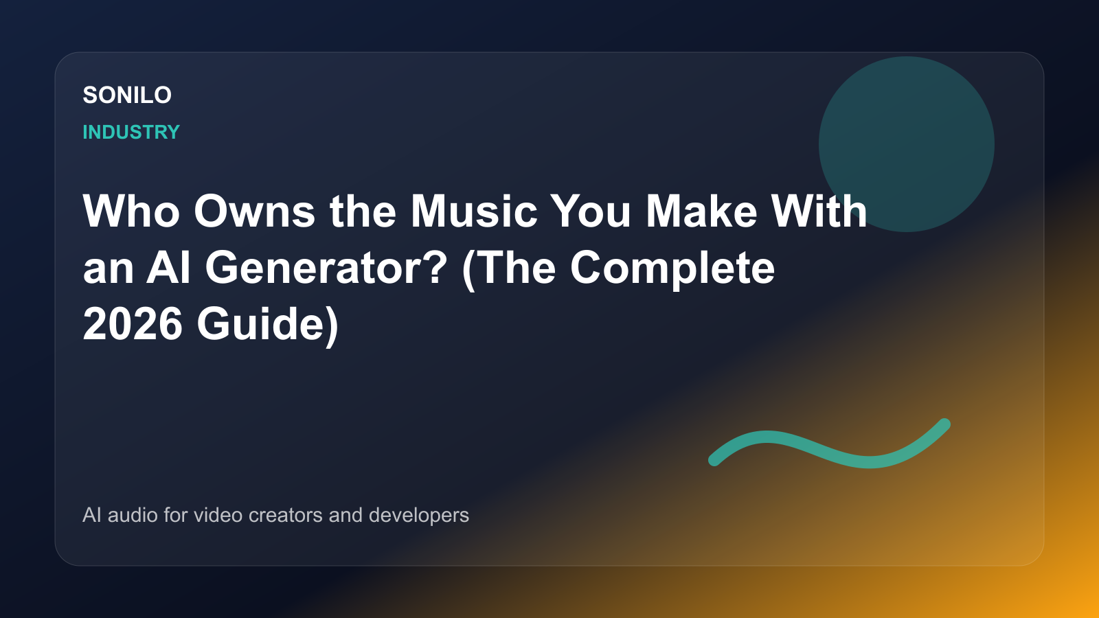 Who Owns the Music You Make With an AI Generator? (The Complete 2026 Guide) cover image