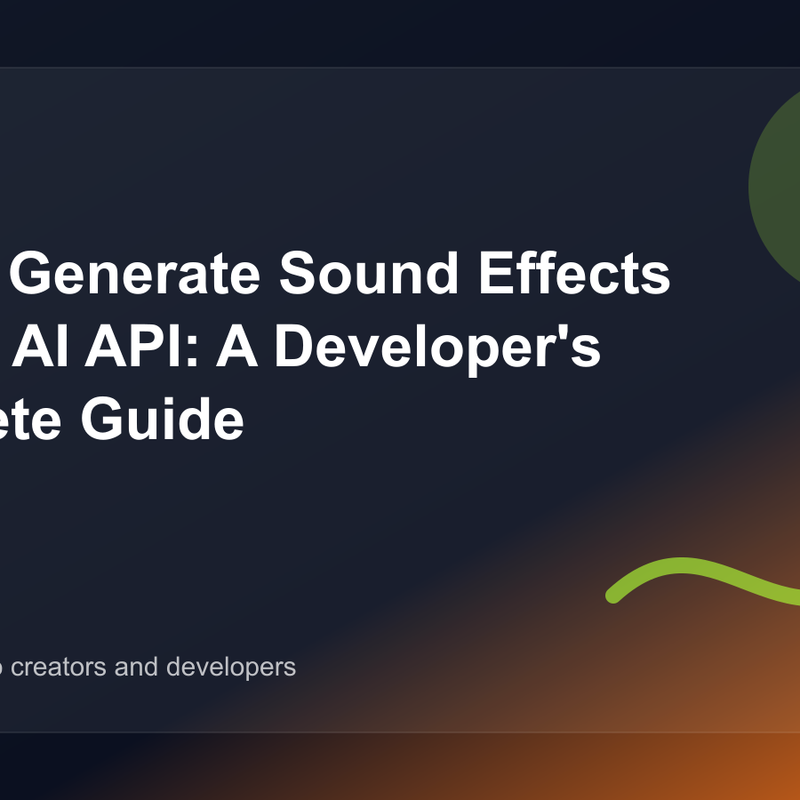 How to Generate Sound Effects with an AI API: A Developer's Complete Guide cover image