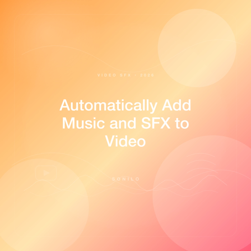 How to Automatically Add Matched Music and Sound Effects to a Video cover image