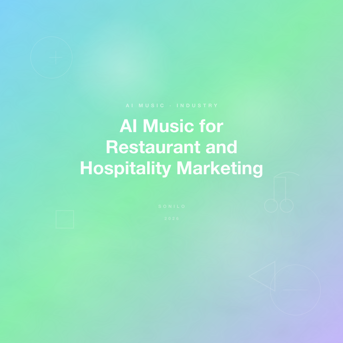 AI Music for Restaurant and Hospitality Marketing cover image