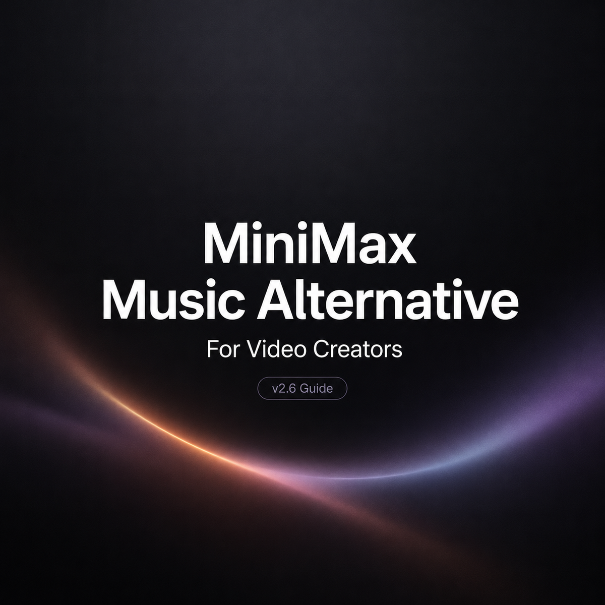 Discover the best minimax music 2.6 alternative for video creators in this guide.
