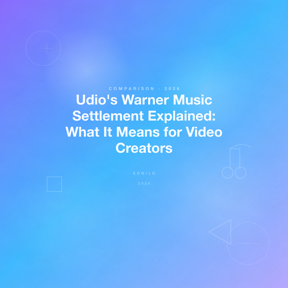 Udio's Warner Music Settlement Explained: What It Means for Video Creators cover image