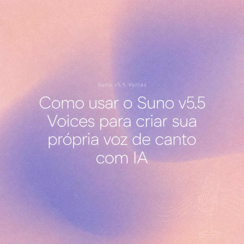 Aprenda como usar o Suno v5.5 Voices para criar sua própria voz de canto com IA neste tutorial completo.