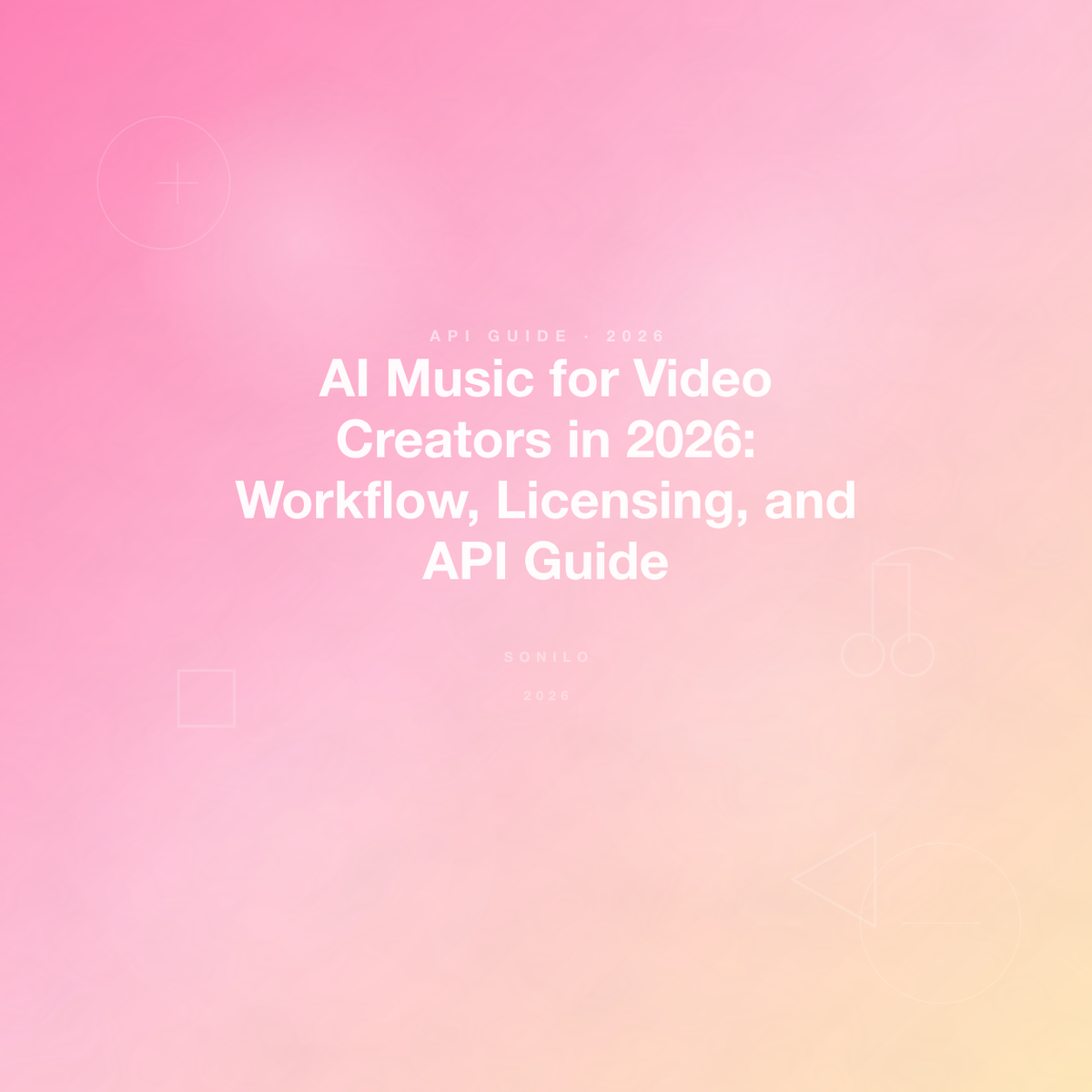 AI Music for Video Creators in 2026: Workflow, Licensing, and API Guide cover image