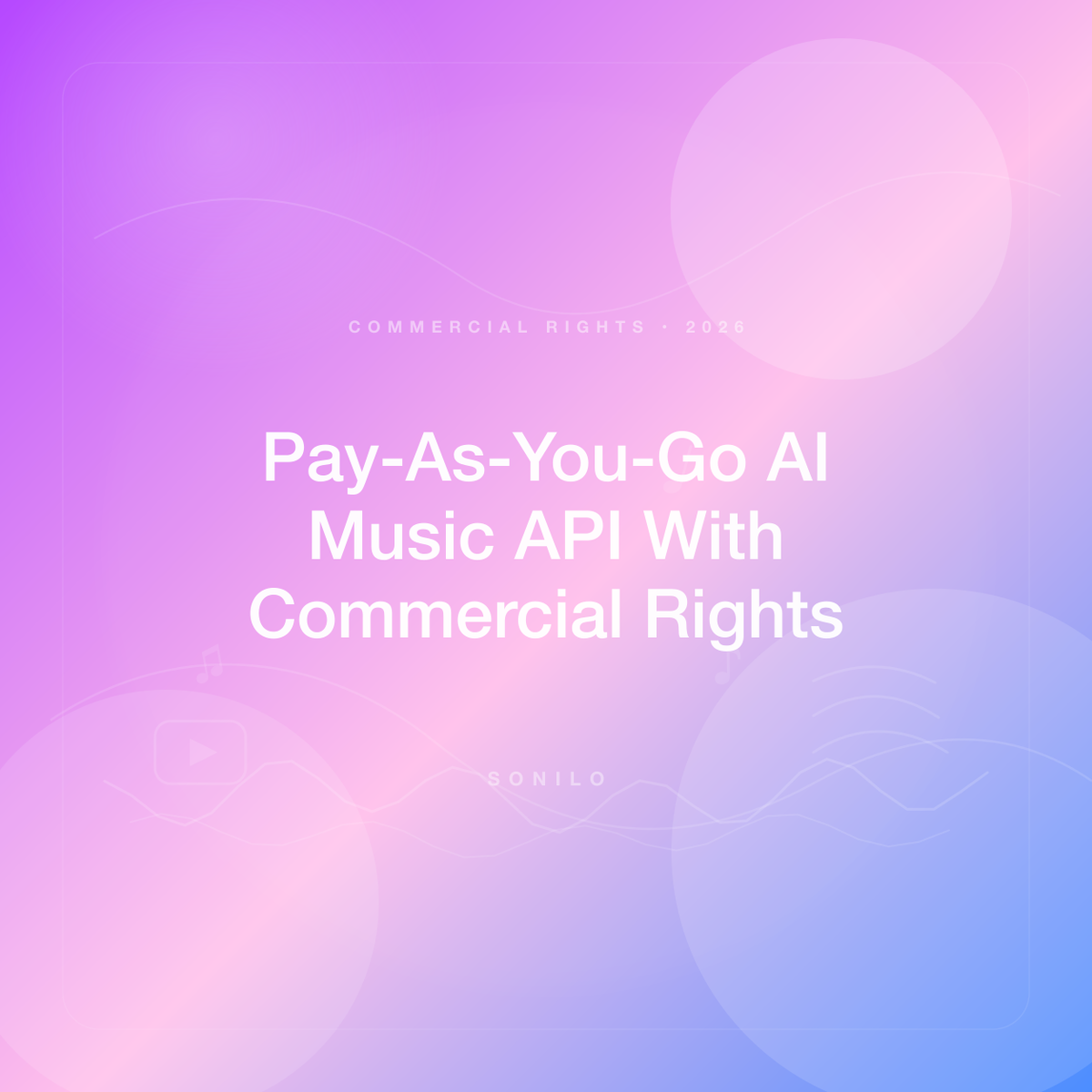 What Is the Best Pay-As-You-Go AI Music API With Commercial Use Rights? cover image