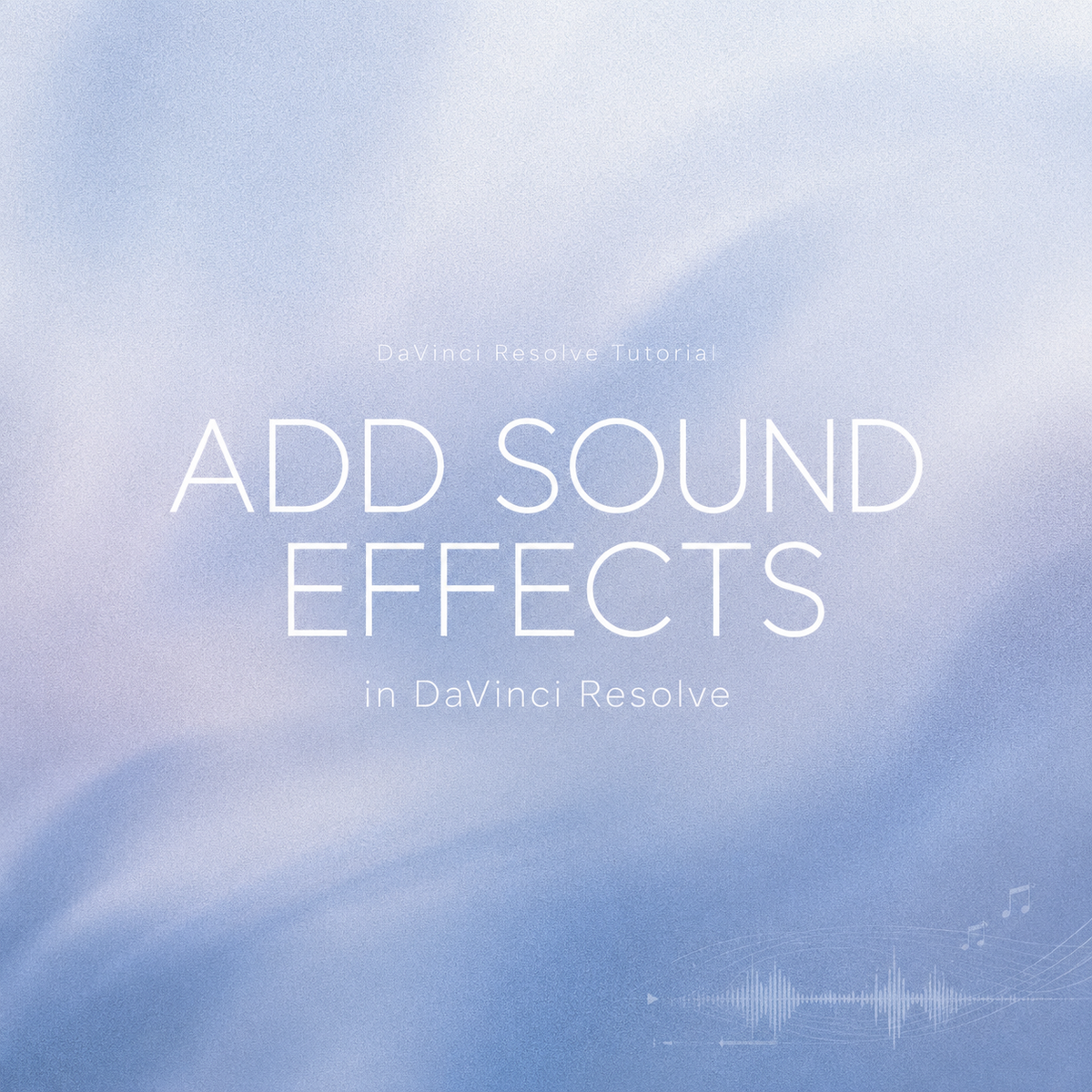 DaVinci Resolve tutorial title card on a blue gradient background for adding sound effects.