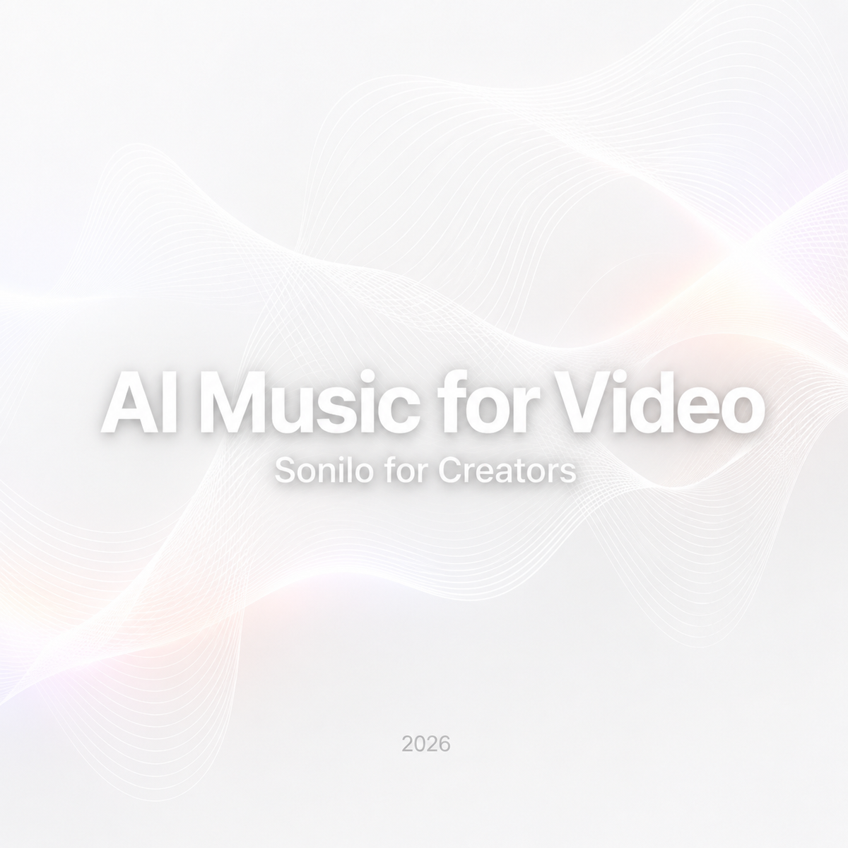 Sonilo introduces its AI music generation tool for video creators on a modern, colorful abstract background slide for 2026.