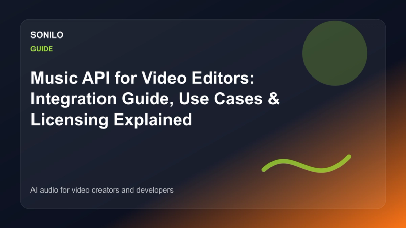 Music API for Video Editors: Integration Guide, Use Cases & Licensing Explained cover image