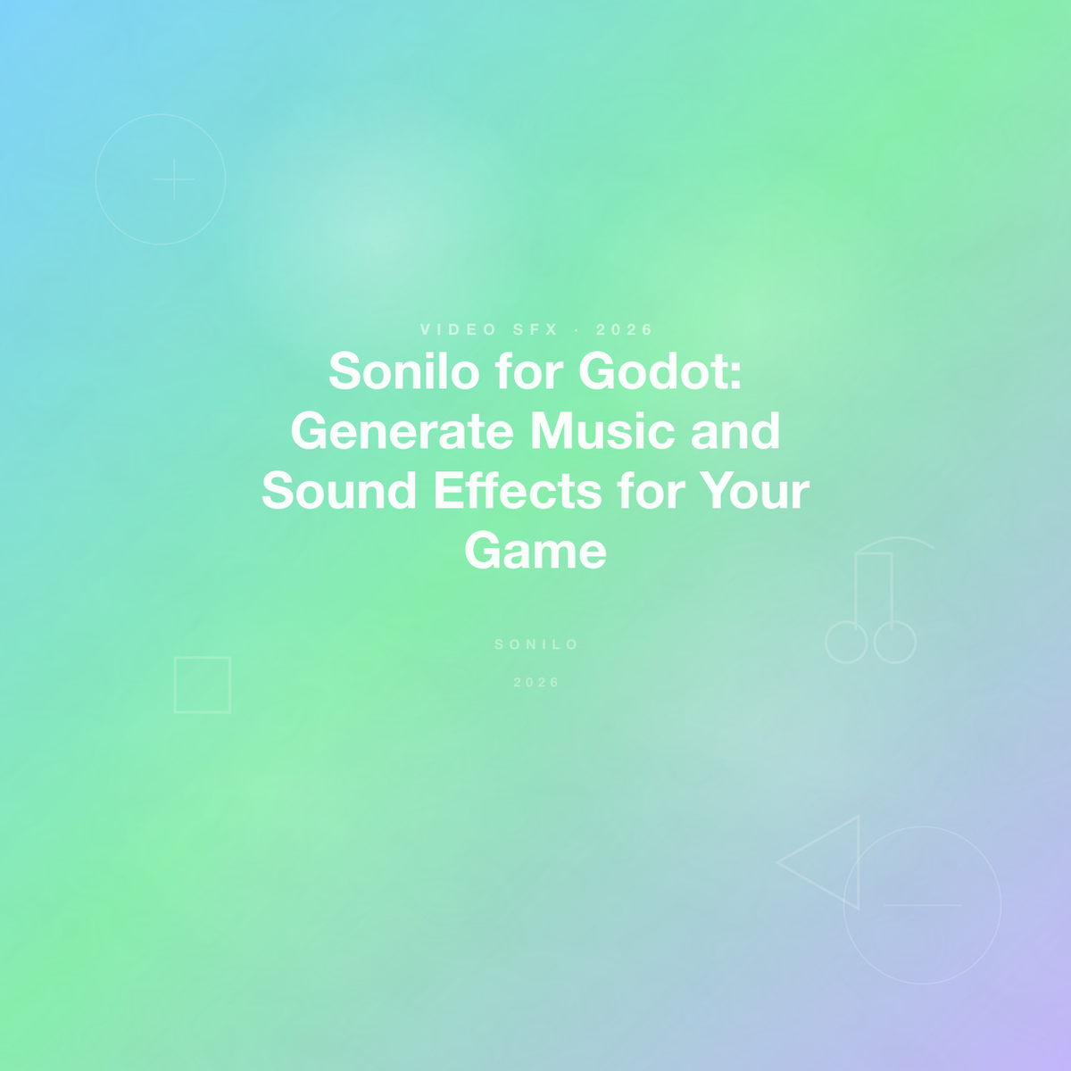 Sonilo for Godot: Generate Music and Sound Effects for Your Game cover image